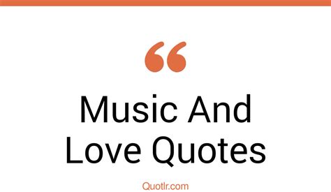The 35 Music And Love Quotes Page 27 ↑quotlr↑
