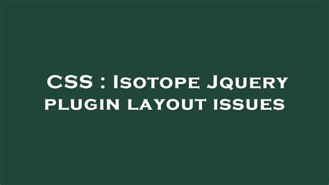 Css Isotope Jquery Plugin Layout Issues Youtube