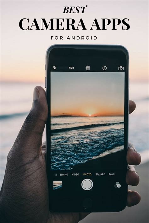 10 Best Camera Apps For Android Smartphones And Tablets 2019