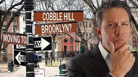 Thinking Of Buying In Cobble Hill Brooklyn New York Moving To The