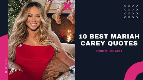 Top 10 Mariah Carey Quotes To Uplift And Motivate You Youtube