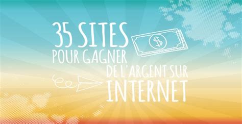 35 Sites Pour Gagner De Largent Sur Internet Gratuitement