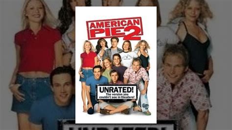 American Pie 2 Unrated A Year After Their Prom Night Misadventures The Original Gang Reunites