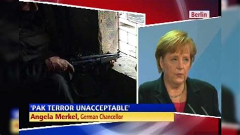 Pak Terror Is Unacceptable Angela Merkel