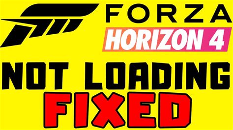 forza horizon 4 not loading fix youtube