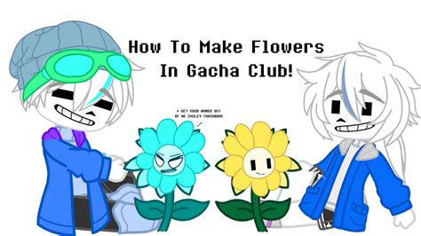 How To Make Flowers In Gacha Club Tutorial Youtube