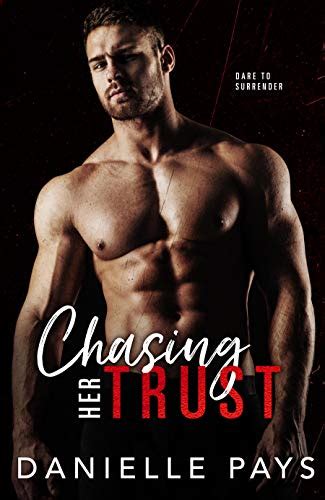 Chasing Her Trust A Small Town Enemies To Lovers Romantic Suspense