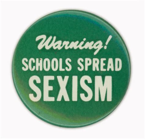 Badge Warning Schools Spread Sexism Circa 1980 1989