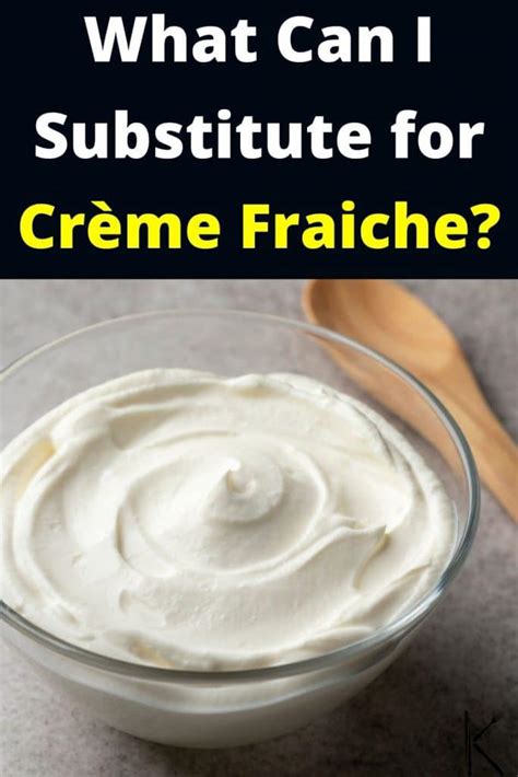 9 Creme Fraiche Substitutes for Soups Sauces and More