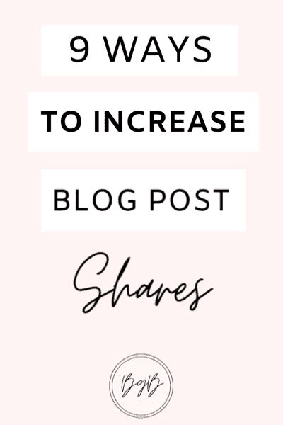 9 Ways To Increase Your Blog Post Shares Grow Your Blog Traffic