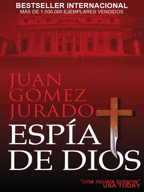 Espía De Dios De Juan Gómez Jurado Libros De Misterio Espias Libros En Espanol