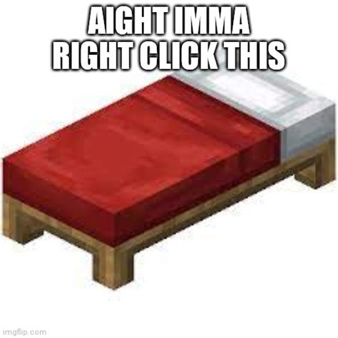 Minecraft Bed Imgflip