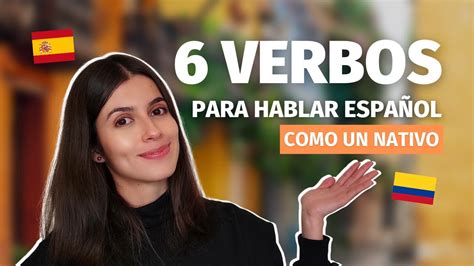 😮 6 VERBOS para HABLAR ESPAÑOL como un nativo | 6 Slang verbs in