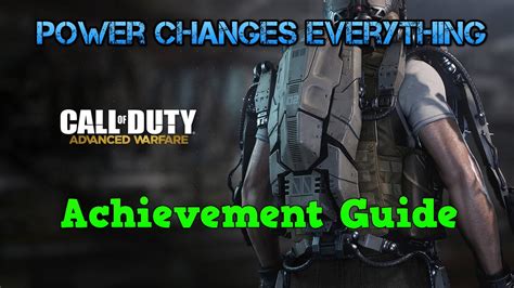 Call Of Duty Advanced Warfare Power Changes Everything Achievement