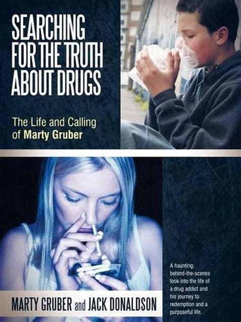 Searching For The Truth About Drugs The Life And Calling Of Marty