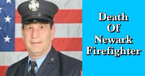 Newark Announces Death Of Firefighter