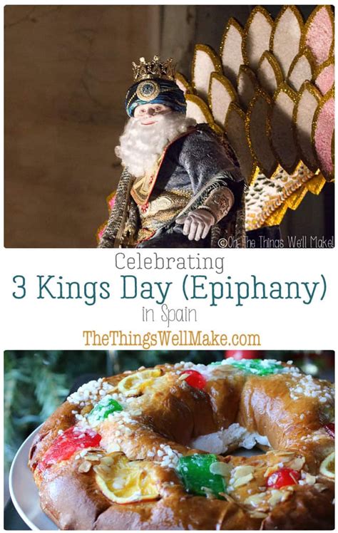 Three Kings Day Día De Los Reyes Magos In Spain And The 12 Days Of