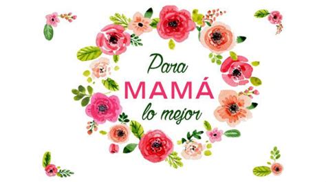 Imágenes Y Fotos Para Este 10 De Mayo Día De Las Madres As México