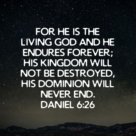 The Words For He Is The Living God And He Endures Forever His Kingdom