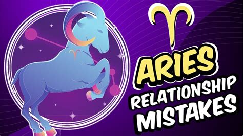 Top 5 Relationships Mistakes Made By Aries Zodiac Sign Youtube