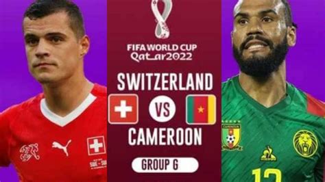 Fifa World Cup 2022 Switzerland Wins For One Goal Against Cameroon