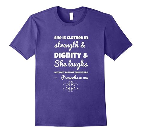 Proverbs 3125 Bible Verse Tshirt Scripture Shirt For Women 4lvs