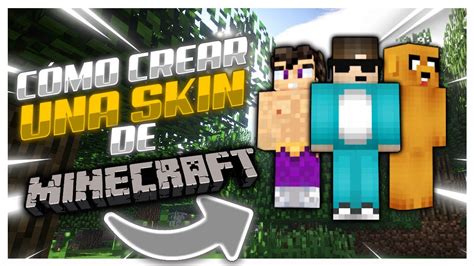 Cómo Crear Una Skin Para Minecraft Miguiig08 Youtube