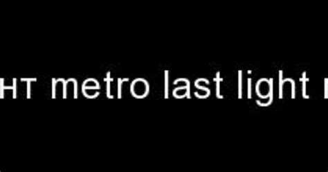 Торрент Metro Last Light Repack Album On Imgur