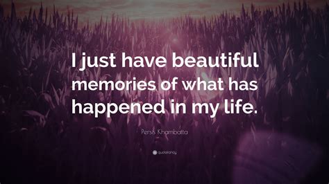 Persis Khambatta Quote: “I just have beautiful memories of what has