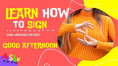 How To Sign Good Afternoon Learn American Sign Language Youtube