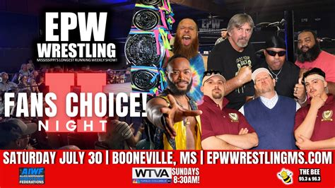 Epw Wrestling Live Fans Choice Night 2 Saturday July 30th Booneville