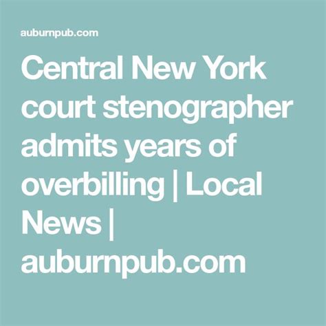 Central New York Court Stenographer Admits Years Of Overbilling Local