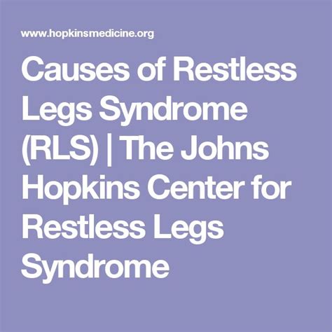 Causes Of Restless Legs Syndrome Rls The Johns Hopkins Center For