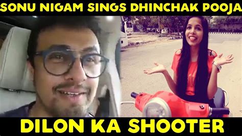 Sonu Nigam Sings Dhinchak Pooja S Dilon Ka Shooter Ifh Youtube