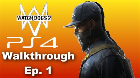 Doing My Deadsec Initiation Watch Dogs 2 Ps4 Walkthrough Gameplay Ep