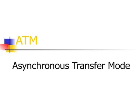 Asynchronous Transfer Mode Atm Ppt