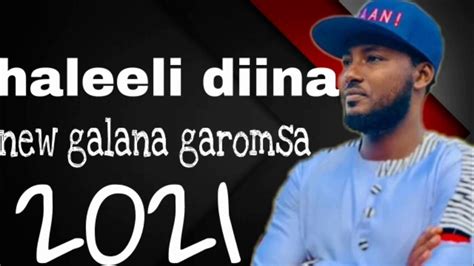 New Oromo Music Galana Garomsa Youtube