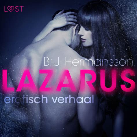Lazarus Erotisch Verhaal Van B J Hermansson Bij Luisterboeken Nl