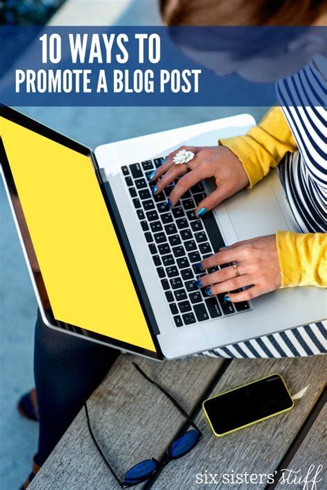 10 Ways To Promote Your Blog Posts Blog Posts Business Blog Blog Help