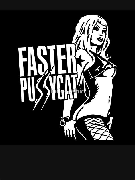 Faster Pussycat T Shirt By Indeepshirt Redbubble