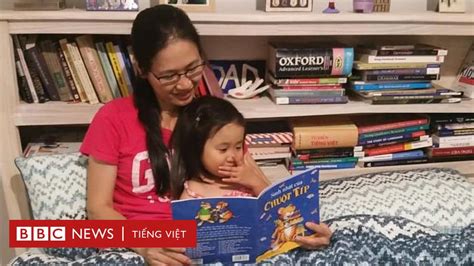 Làm Thế Nào để Duy Trì Tiếng Việt Cho Con Khi Sống ở Nước Ngoài Bbc