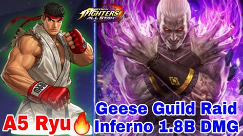 Solo A5 Ryu In Inferno 18b Geese Guild Raid The King Of Fighters