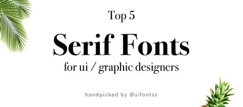 Writes — it's you want to reach as many people as possible for the best chances of the most promising leads. Top 5 Serif Fonts for your next modern UI / Graphics project