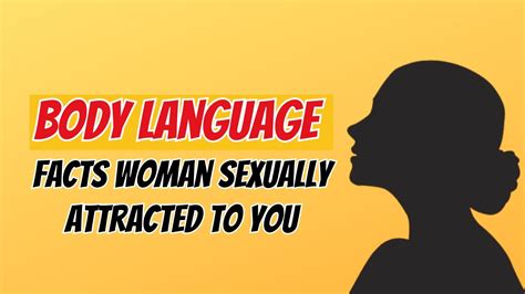 Body Language Facts A Woman Is Sexually Attracted To You YouTube