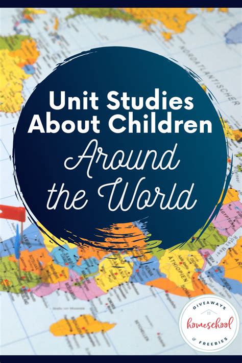 Unit Studies About Children Around The World Study Unit Unit Studies