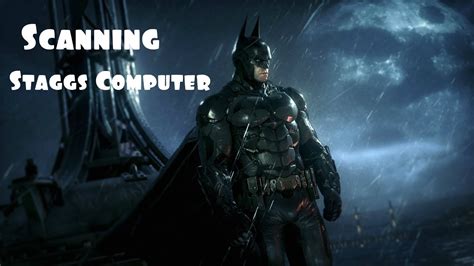 Arkham knight performance has become acceptable for users that have a pc powerful enough to run the game. BATMAN ARKHAM KNIGHT PC Scanning for Staggs Fingerprints ...