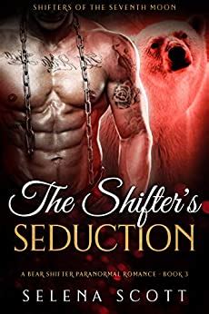 The Shifter S Seduction A Bear Shifter Paranormal Romance Shifters Of The Seventh Moon Book