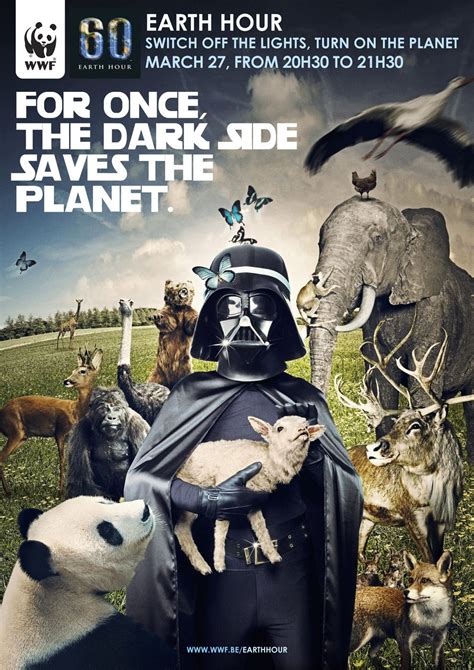 The 11 Best Ads Featuring Darth Vader Wwf Earth Hour Earth Hour