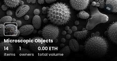 Microscopic Objects Collection Opensea