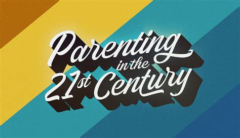 Parenting In The 21st Century Granger Community Church